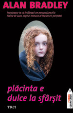 Placinta e dulce la sfarsit (Flavia de Luce, #1)