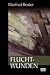 Fluchtwunden by Manfred Reuter