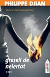 Greseli de neiertat by Philippe Djian