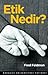 Etik Nedir?