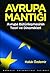 Avrupa Mantığı: Avrupa Bütünleşmesinin Teori ve Dinamikleri