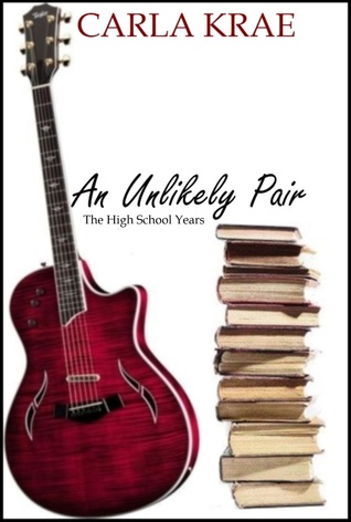 An Unlikely Pair: The High School Years (My Once and Future Love, #0.5)