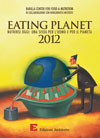 Eating Planet: Nutrirsi oggi: una sfida per l'uomo e per il pianeta