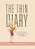 The Thin Diary: Write Your Way to Lasting Weight Loss in 12 Weeks