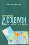 Aspiring for the middle path: Religious harmony in Indonesia Aspiring for the middle path: Religious harmony in Indonesia