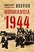 Normandia 1944 : maihinnoususta Pariisin vapauttamiseen