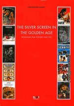 The Silver Screen in the Golden Age Romanian Film Posters 1965-1989 (Hardcover)