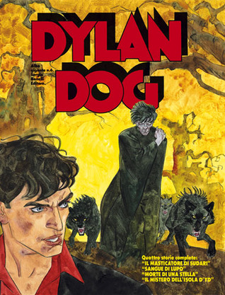 Dylan Dog Gigante n. 6: Il masticatore di sudari - Sangue di lupo - Morte di una stella - Il mistero dell'isola d'Yd
