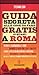 Guida segreta alle cose da fare gratis (o quasi) a Roma