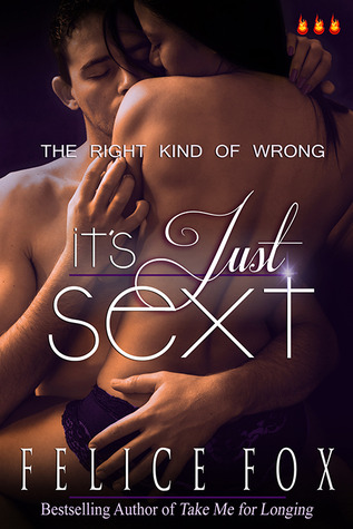 It's Just Sext (The Right Kind of Wrong, #1)