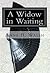 A Widow in Waiting (The Chr...