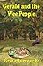 Gerald and the Wee People