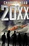 20XX by Charles  Mead