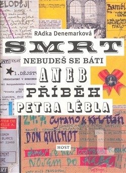 Smrt nebudeš se báti aneb příběh Petra Lébla (Hardcover)