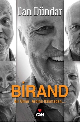 Birand: Bir Ömür, Ardına Bakmadan... (Paperback)
