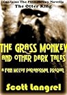 The Grass Monkey and Other Dark Tales