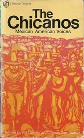 The Chicanos: Mexican American Voices (Paperback)