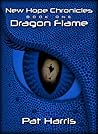 Dragon Flame (New Hope Chronicles, #1) Dragon Flame (New Hope Chronicles, #1)