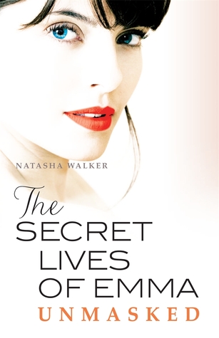 The Secret Lives of Emma : Unmasked (Book 3)