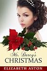 Mr. Darcy's Christmas by Elizabeth Aston