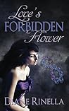 Love's Forbidden Flower by Diane Rinella
