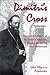 Dimitri's Cross: The Life &amp; Letters of St. Dimitri Klepinin, Martyred During the Holocaust