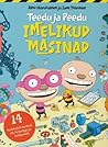 Teedu ja Peedu imelikud masinad by Aino Havukainen