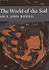 The World of the Soil (New Naturalist, #35) The World of the Soil (New Naturalist, #35)