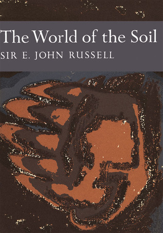 The World of the Soil (New Naturalist, #35)