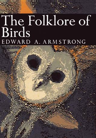 The Folklore of Birds (New Naturalist, #39)