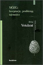 Mózg: Fascynacje, problemy, tajemnice (Paperback)