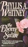 The Ebony Swan by Phyllis A. Whitney