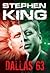Dallas 63 by Stephen        King