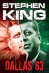 Dallas 63 by Stephen King Dallas 63 by Stephen King