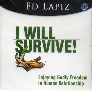 I Will Survive: Enjoying Godly Freedom in Human Relationship