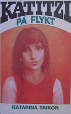Katitzi på flykt (Katitzi 11)