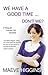 We Have a Good Time, Don't We? by Maeve Higgins