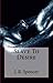 Slave To Desire