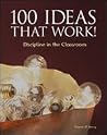 100 Ideas That Work! Discipline in the Classroom 100 Ideas That Work! Discipline in the Classroom
