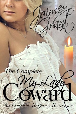 My Lady Coward: An Episodic Regency Romance (Kindle Edition)