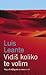 Vidiš koliko te volim by Luis Leante