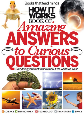 How it Works Book of Amazing Answers to Curious Questions (Unknown Binding)