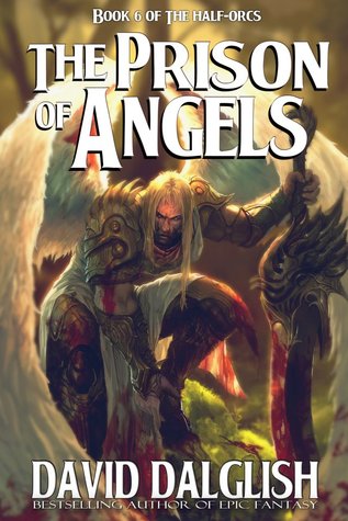 The Prison of Angels (The Half-Orcs, #6)