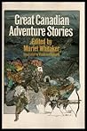 Great Canadian Adventure Stories