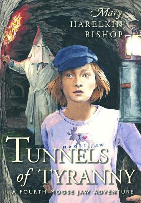Tunnels of Tyranny: A Fourth Moose Jaw Adventure (Paperback)
