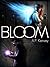 Bloom (Bloom #1)
