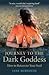 Journey to the Dark Goddess: How to Return to Your Soul