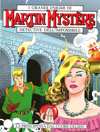 Martin Mystère n. 259: La principessa dal cuore gelido (Paperback)