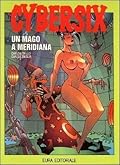 Cybersix n. 15: Un mago a Meridiana