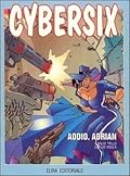 Cybersix n. 18: Addio, Adrian